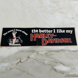 HARLEY-DAVIDSON The more I learn about Women the better I like my HARLEYDAVIDSON